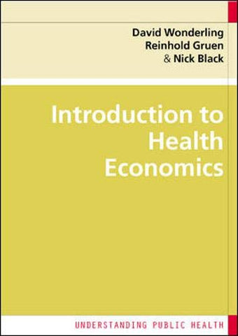 Introduction to Health Economics (Understanding Public Health)