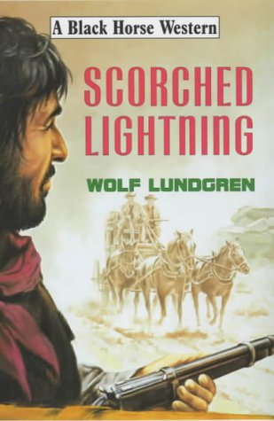 Scorched Lightning (Black Horse Western)
