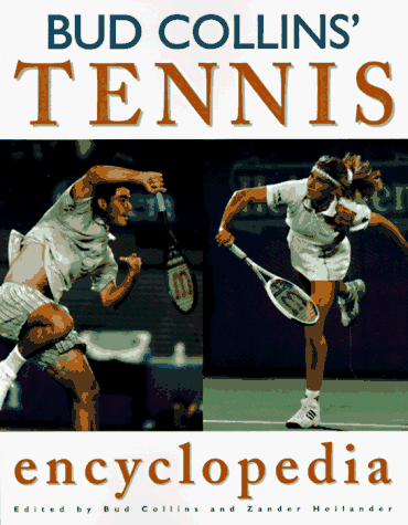 Bud Collins' Tennis Encyclopedia (3rd ed)