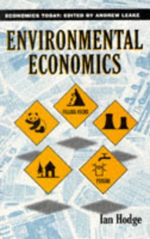 Environmental Economics: Individual Incentives and Public Choices (Economics Today)