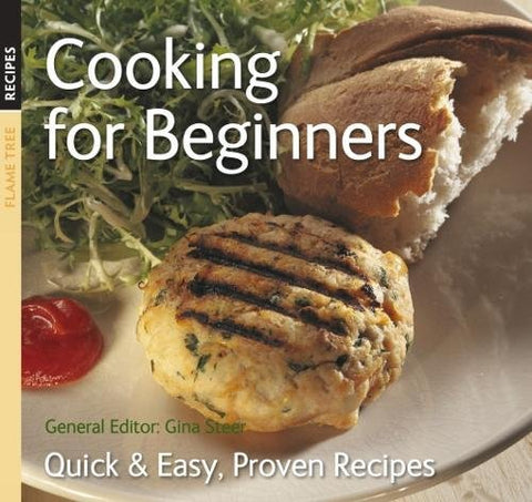 Cooking for Beginners: Quick & Easy, Proven Recipes
