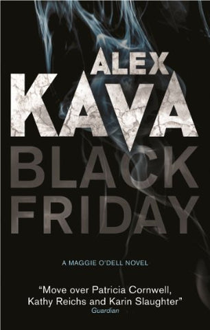 By Alex Kava - Black Friday (Maggie O'Dell - Book 7)