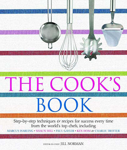 The Cook's Book: Recipes and Step-by-Step Techniques from Top Chefs