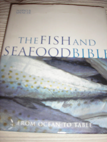 Mark & Spencer: The Fish & Seafood Bible Cookery Book