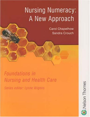 Foundations in Nursing and Health Care: Nursing Numeracy - A New Approach