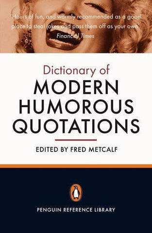 The Penguin Dictionary of Modern Humorous Quotations
