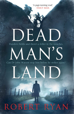 Dead Man's Land: A Doctor Watson Thriller: Volume 1 (A Dr. Watson Thriller)