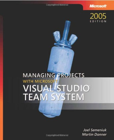 Managing Projects with Microsoft® Visual Studio® Team System