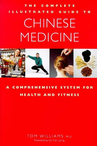 Complete Illustrated Guide – Chinese Medicine: A Comprehensive System for Health and Fitness
