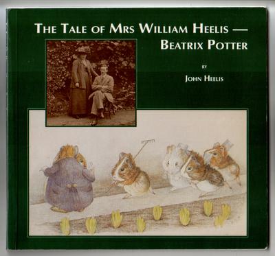 The Tale of Mrs.William Heelis: Beatrix Potter
