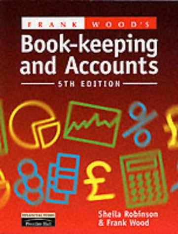 Frank Wood's Book-keeping and Accounts, 5th Ed.