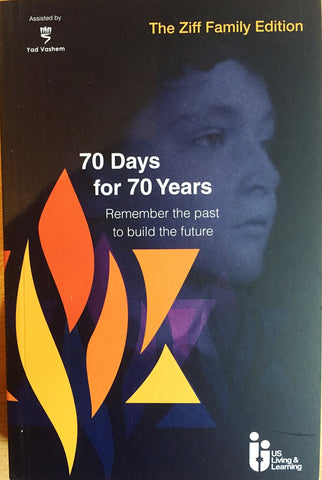 70 Days for 70 Years: Remember the Past to Build the Future