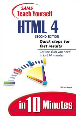 Sams Teach Yourself HTML 4 in 10 Minutes (Sams Teach Yourself...in 10 Minutes)
