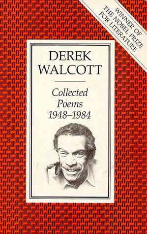 Derek Walcott: Collected Poems 1948 - 1984