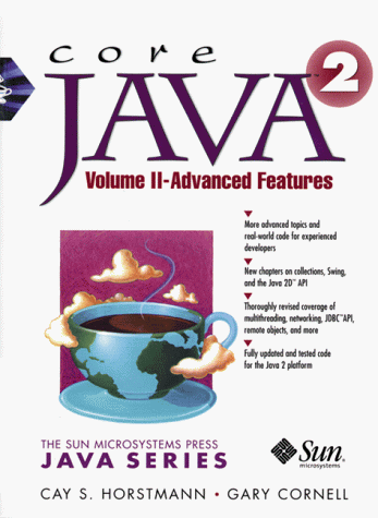 Core Java (TM) 2, Volume II--Advanced Features: Advanced Features v. 2 (Core Series)