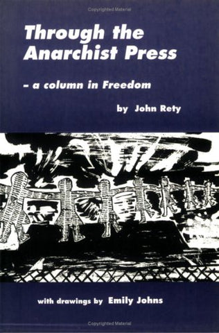 Through the Anarchist Press: Column in "Freedom"